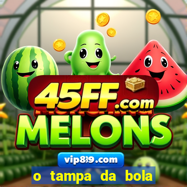 o tampa da bola ao vivo